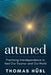 Attuned: Practicing Interdependence to Heal Our Trauma--And Our World by Thomas Hübl