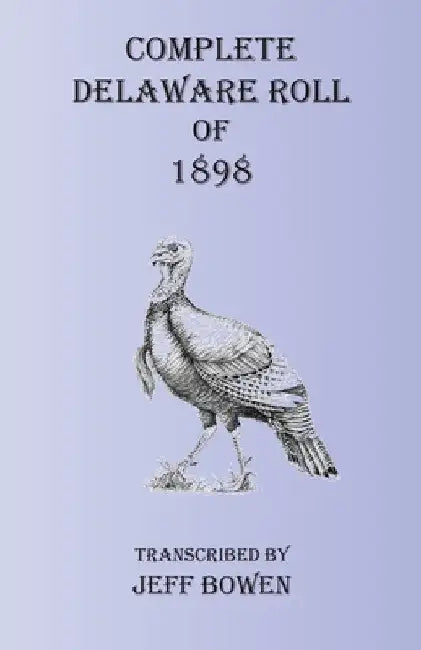 Complete Delaware Roll of 1898 by Jeff Bowen