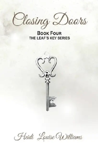 Closing Doors by Heidi Louise Williams