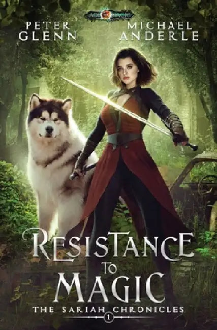 Resistance to Magic: The Sariah Chronicles Book 1 by Peter Glenn