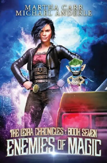 Enemies of Magic: The Leira Chronicles Book 7 by Martha Carr