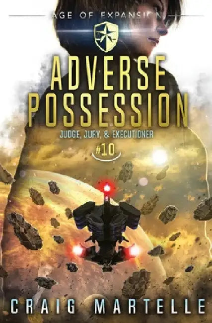 Adverse Possession: Judge, Jury, & Executioner Book 10 by Craig Martelle