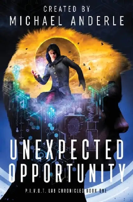 Unexpected Opportunity by Michael Anderle