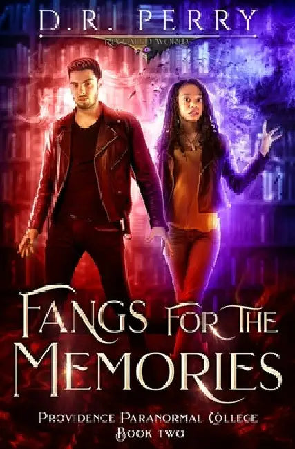 Fangs for the Memories by D. R. Perry