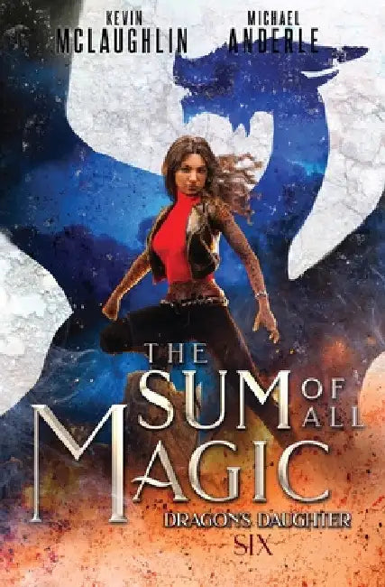 The Sum of All Magic by Michael Anderle