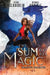 The Sum of All Magic by Michael Anderle