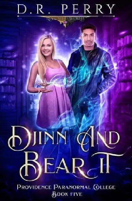 Djinn and Bear It by D. R. Perry
