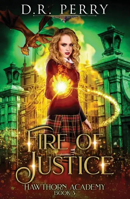 Fire of Justice by D. R. Perry