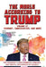 World According to Trump: Volume II - Economy, Immigration, and more: The President's Own Comments, Remarks, and Tweets, Categorized by Subject by ARC Manor