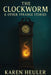 The Clockworm and Other Strange Stories by Karen Heuler