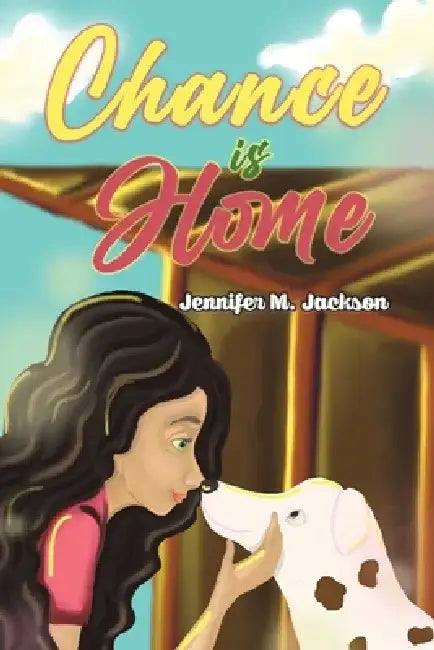 Chance is Home by Jennifer M. Jackson