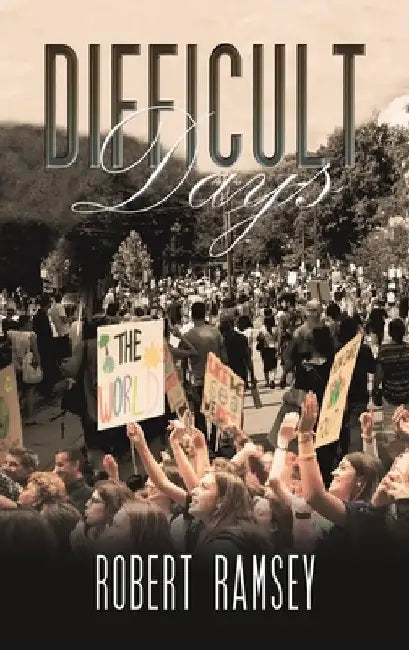 Difficult Days by Robert Ramsey