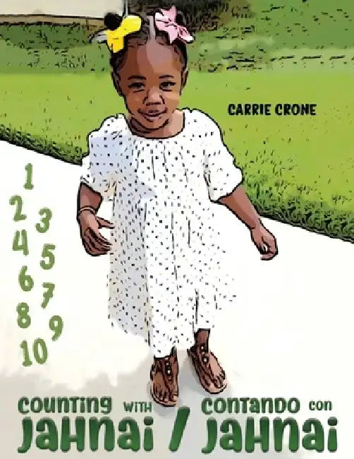 Counting with Jahnai / Contando con Jahnai by Carrie Crone