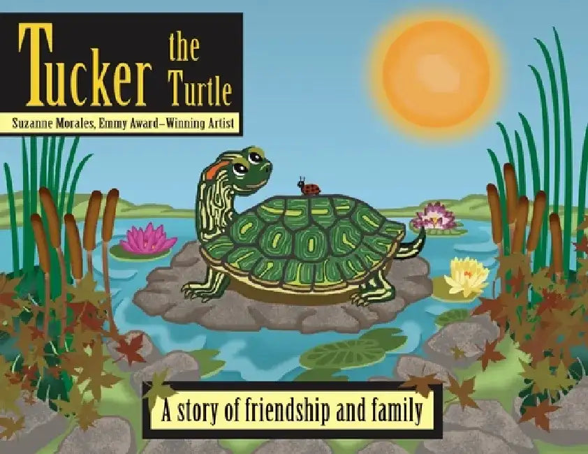 Tucker the Turtle by Suzanne Morales