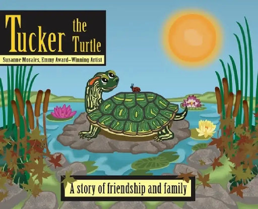 Tucker the Turtle by Suzanne Morales