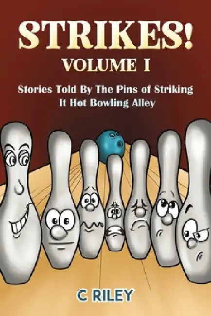 Strikes! - Volume I by C. Riley