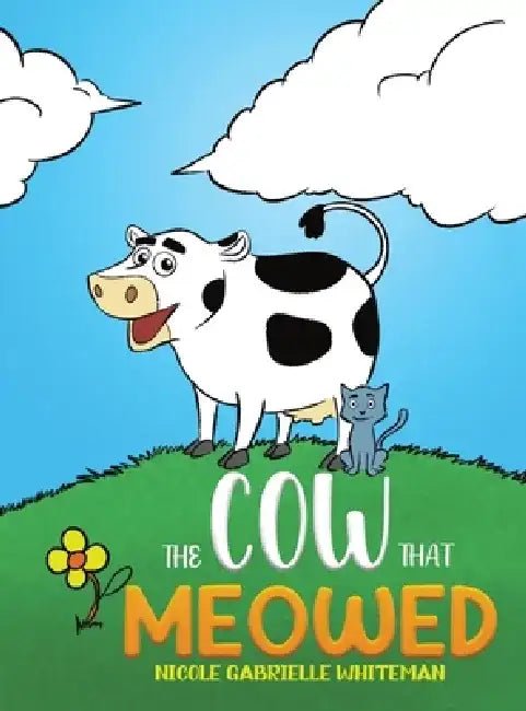 The Cow That Meowed by Nicole Gabrielle Whiteman