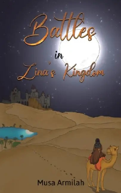 Battles in Zina's Kingdom by Musa Armilah