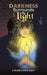 Darkness Surrounds the Light by Charleyna East