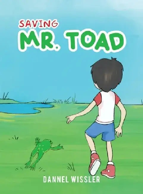 Saving Mr. Toad by Dannel Wissler