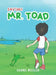 Saving Mr. Toad by Dannel Wissler
