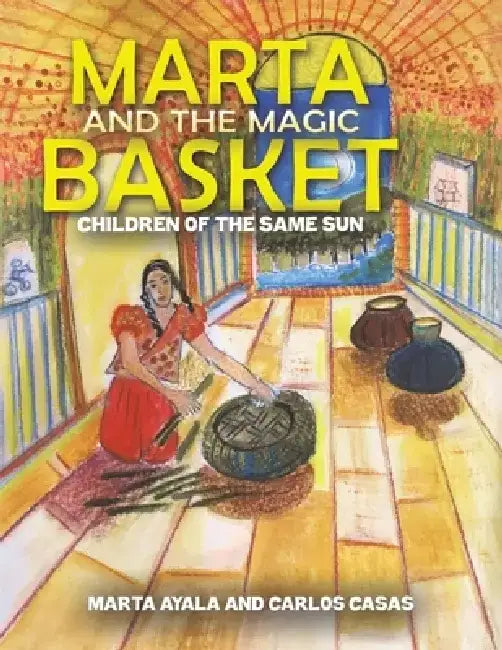 Marta and the Magic Basket by Marta Ayala