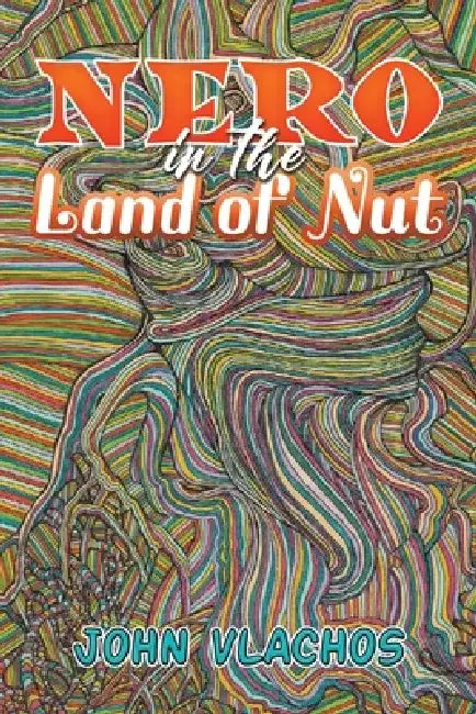 Nero in the Land of Nut by John Vlachos