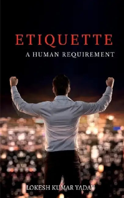 Etiquette by Lokesh Kumar