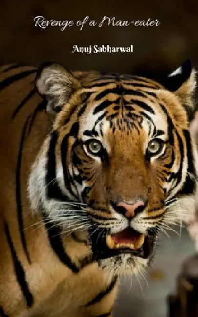 Revenge of a man-eater by Anuj Sabharwal