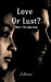 Love Or Lust? by Ehsaas