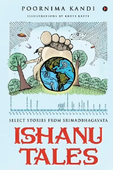 Ishanu Tales: Select stories from Srimadbhagavata by Poornima Kandi