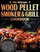 The Ultimate Wood Pellet Grill and Smoker Cookbook: Complete Smoker Cookbook for Smoking and Grilling, The Most Delicious and Mouthwatering Pellet Gri by Vanessa Brown