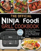 The Official Ninja Foodi Grill Cookbook for Beginners: Quick, Easy and Delicious Recipes For Indoor Grilling & Air Frying by Helen Gomez