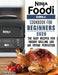 Ninja Foodi Grill Cookbook for Beginners 2020: The Easy Recipes for Indoor Grilling and Air Frying Perfection by Diane Colby