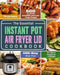 The Essential Instant Pot Air Fryer Lid Cookbook: 600 Incredible, Irresistible and Super Crispy Recipes for Smart People on A Budget (600-Day Meal Pla by Phoebe Maltby