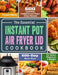 The Essential Instant Pot Air Fryer Lid Cookbook: 600 Incredible, Irresistible and Super Crispy Recipes for Smart People on A Budget (600-Day Meal Pla by Phoebe Maltby