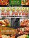 The Essential Cosori Air Fryer Cookbook: Easy & Healthy Recipes for Your Cosori Air Fryer. ( Fry, Bake, Grill, Roast and More ) by Caitlyn Pryor