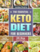 The Essential Keto Diet for Beginners: Quick and Healthy Keto Recipes to Rapidly Lose Weight and Have a Happier Lifestyle. (30-Day Keto Meal Plan) by Luciano Broyles