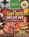 The Easy Keto Instant Pot Cookbook: 550 Easy, Healthy and Fast Keto Recipes to Burn Fat, Lose Weight and Living the Keto Lifestyle (Instant Pot Recipe by Anthony Bowles