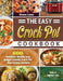The Easy Crock Pot Cookbook: 600 Delicious, Healthy and Budget-Friendly Crock Pot Slow Cooker Recipes to Live a Lighter Life by Sharon Lewis