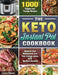 The Keto Instant Pot Cookbook: 1000 Simple and Yummy Recipes to Improve Your Metabolism and Your Energy Levels with Multiple Benefits by Joshua Edward
