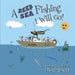A Deep Sea Fishing I Will Go! by Lisa French