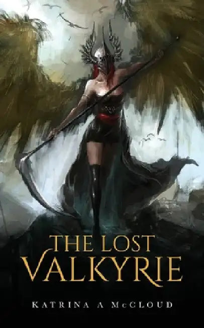 The Lost Valkyrie by Katrina McCloud