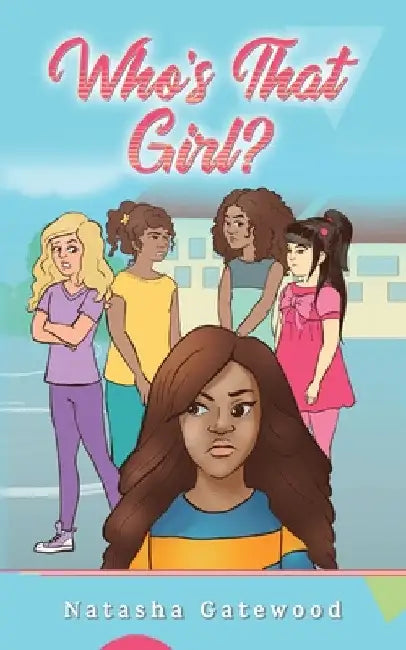 Who's That Girl? by Natasha Gatewood