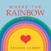 Where the Rainbow Falls by Sharon Carney