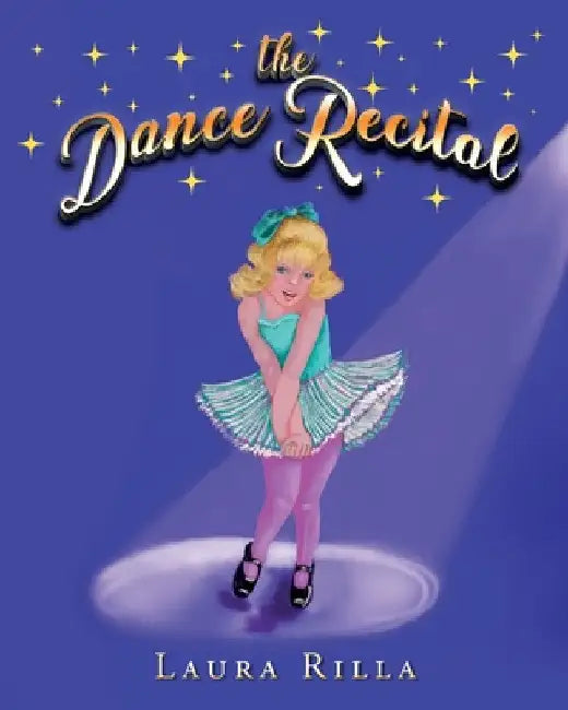 The Dance Recital by Laura Rilla