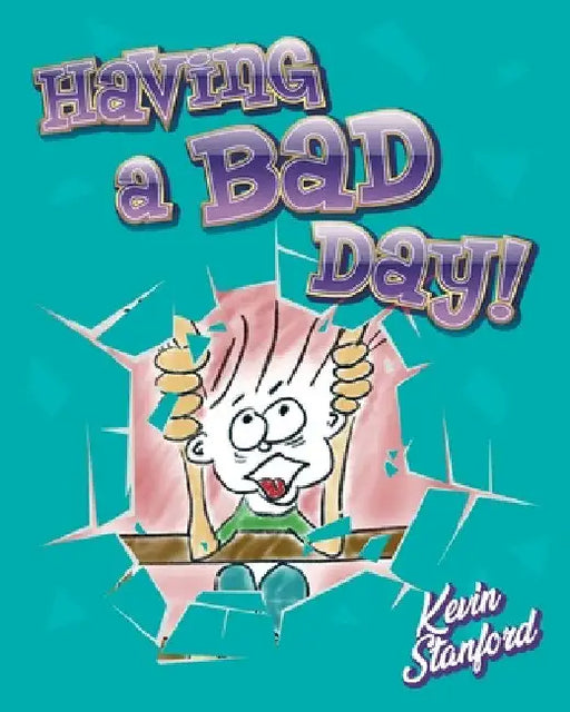 Having a Bad Day by Kevin Stanford