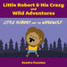 Little Robert & His Crazy and Wild Adventures: Little Robert And The Werewolf by Sandra Fuentes