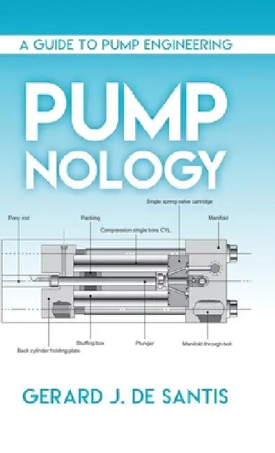 Pump-Nology by Gerard J. de Santis