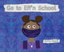 Go to Eff'n School by Amy Reid